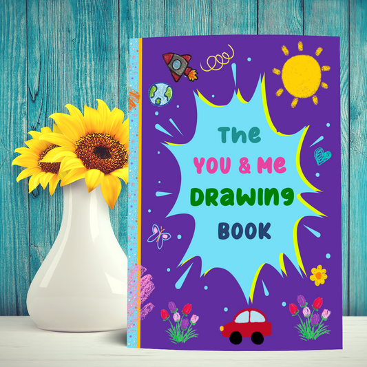 The You & Me Drawing Book: Making Masterpieces and Memories Together